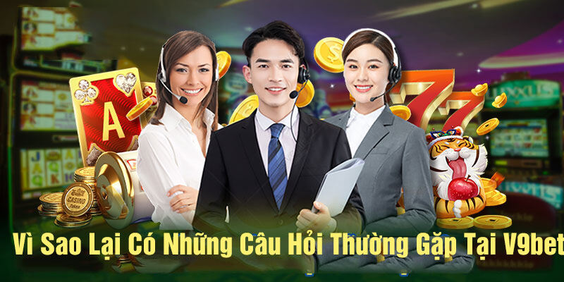 Giải đáp thắc mắc về chúng tôi V9bet